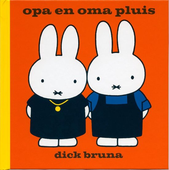 Opa en oma pluis – Dick Bruna