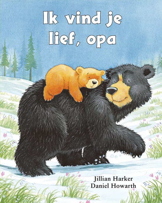 Ik vind je lief, opa - Jillian Harker